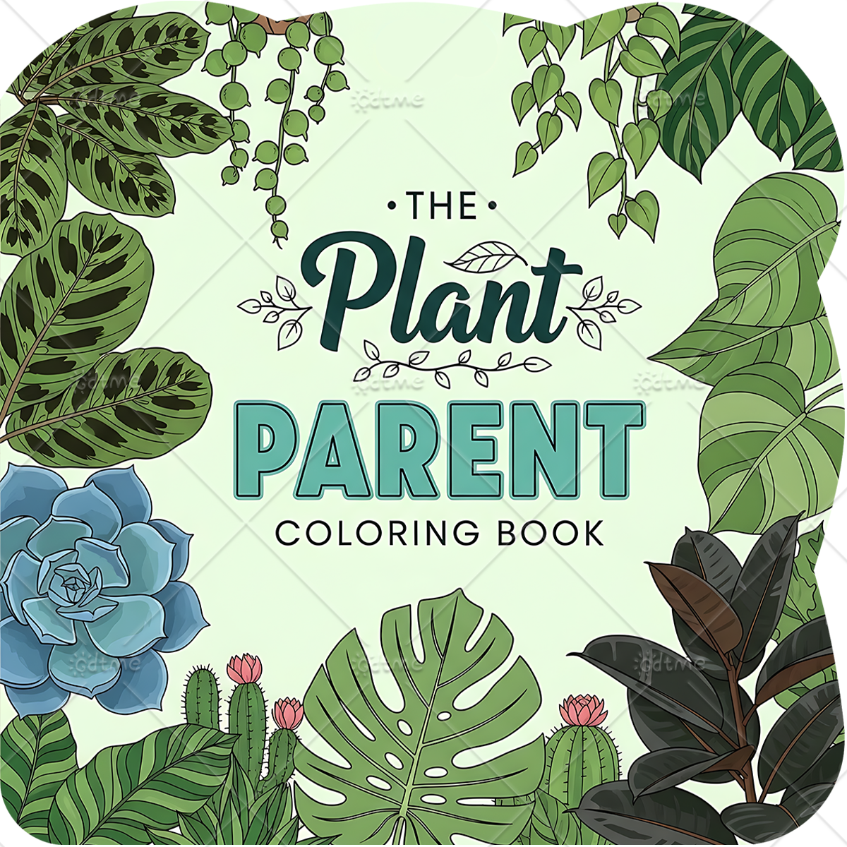 Plant Parent Free - THE Plant PARENTE Coloring Book for